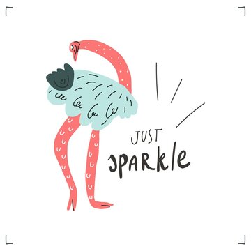 Vector doodle style illustration cartoon character ostrich, handwritten quote just sparkle