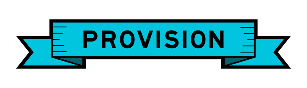 Ribbon label banner with word provision in blue color on white background