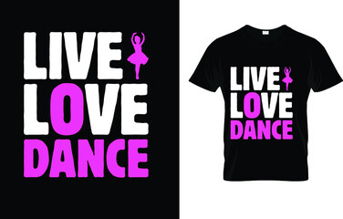 Live Love Dance T-Shirt