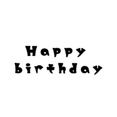 Happy Birthday. Greeting card with the inscription - Happy birthday