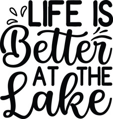 Life is better at the lake vector arts