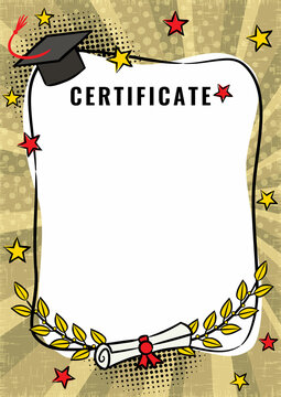 Certificate blank. Graduate Pop art comic empty frame with bachelor cap, stars and branches of laurel. White box for text. Template for congratulations, graduation. Cartoon Vector illustration
