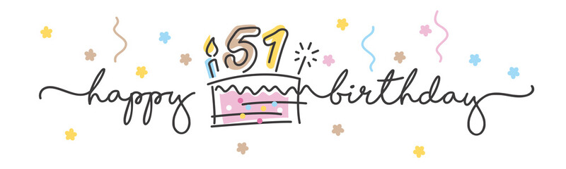 51st Birthday handwritten typography lettering Greeting card with colorful big cake, number, candle and confetti