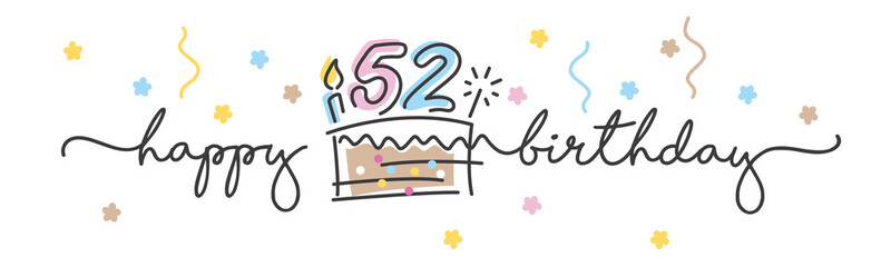 52nd Birthday handwritten typography lettering Greeting card with colorful big cake, number, candle and confetti
