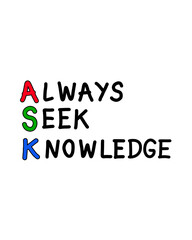 Always seek knowledge positive motivational handwritten quote