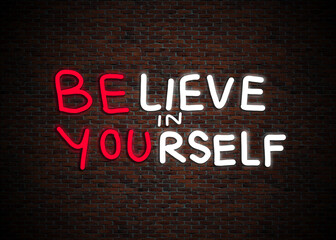 Believe in yourself be you neon light handwritten positive quote - obrazy, fototapety, plakaty