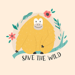 Vector illustration of a funny orangutan and text save the wild