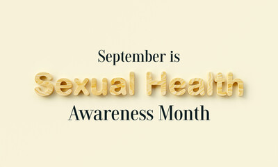 Sexual Health awareness month is observed every year in September,  it is important for our overall health and wellbeing. It includes the right to healthy relationships. 3D Rendering
