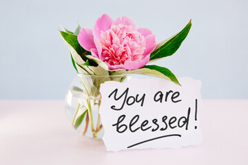 You are blessed - card with calligraphy lettering and pink peony flowers, christian motivation...