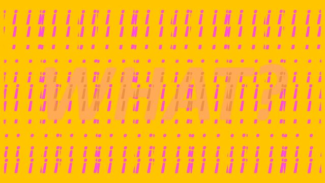 What? Clarifying question in the form of a word with changing colors against the background of exclamation marks