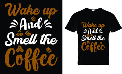wake up and smell the coffee T-shirt design template