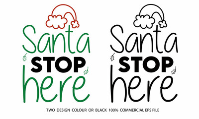 Santa Stop Here SVG Craft Design.