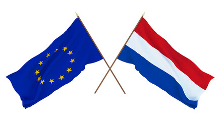Background for designers, illustrators. National Independence Day. Flags The European Union and Netherlands