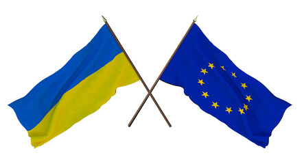 Background for designers, illustrators. National Independence Day. Flags The Ukraine and  European Union