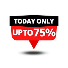 75 percent Vector Illustration Today Only Sign. Up To  Off Origami Speech Bubble. Sale Label Design.