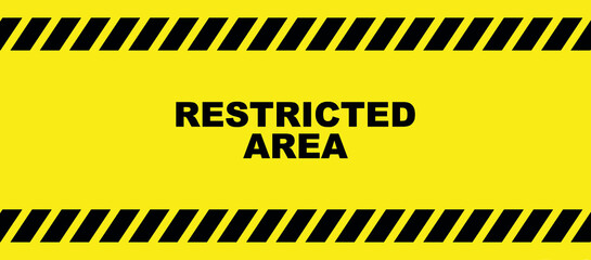 Restricted area sign on yellow background
