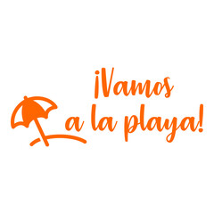Banner con texto manuscrito Vamos a la playa en español. Vector con silueta de parasol. Logo vacaciones de verano. Color anaranjado