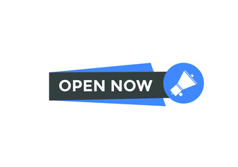 Open Now button. Open Now text web banner template. Sign icon banner
