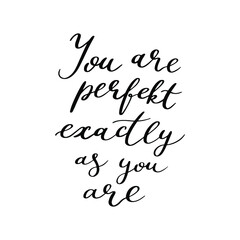 Calligraphic black text for lettering postcard. Motivation and inspiration quotes. Typography and calligraphy poster. Small steps every day. Hand drawn vector illustration. You are perfect