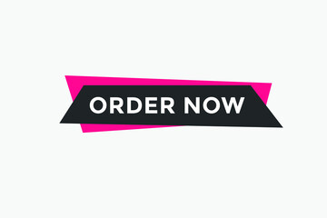 Order Now button. Order Now text web banner template. Sign icon banner
