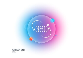 360 degree line icon. Gradient blur button with glassmorphism. VR technology simulation sign. Panoramic view symbol. Transparent glass design. 360 degree line icon. Vector