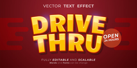 Creative style text effect drive thru open 24hours