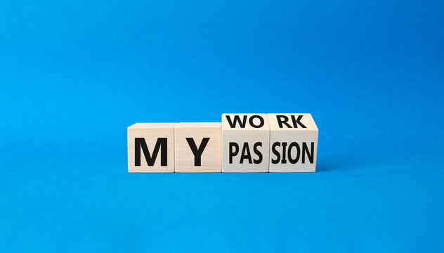 My work My passion symbol. Wooden cubes with words My work My passion. Beautiful blue background. Business concept. Copy space.