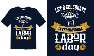 Labor day t-shirt design. Best for fashion graphics, t-shirt prints, posters, stickers, décor elements, t-shirts, and prints.