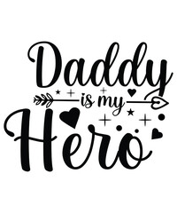 DADDY IS MY HERO T-SHIRT DESIGN
Welcome to my Design,
I am a specialized t-shirt Designer.

Description : 
✔ 100% Copy Right Free
✔ Trending Follow T-shirt Design. 
✔ 300 dpi regulation Source file
✔ 