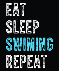 Fototapeta premium EAT SLEEP SWIMING REPEAT TSHIRT DESIGN Welcome to my Design, I am a specialized t-shirt Designer.Description : ✔ 100% Copy Right Free ✔ Trending Follow T-shirt Design. ✔ 300 dpi regulation Source 