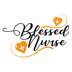 blessed nurse , nurse quote lettering vector
