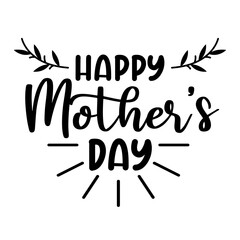 happy mother's day, Mom quote lettering vector