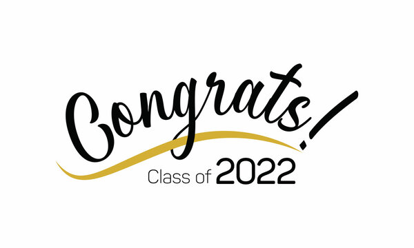 Class of 2022, Congratulations Graduates 2022. Celebration text poster. Graduates class of 2022 vector concept as template for cards, posters, banners, labels. SVG, PNG, PDF, JPG, Ai, EPS file format