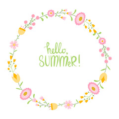 Summer card with floral wreath. Simple and cute poster hello summer with tender wild flowers and herbs. For invitations, banners, postcards design. Vector illustration