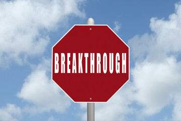 The word Breakthrough on a red stop sign.