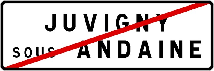 Panneau sortie ville agglomération Juvigny-sous-Andaine / Town exit sign Juvigny-sous-Andaine