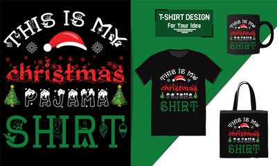 This is my Christmas pajama shirt Lettering Quote, Christmas T-shirt Design, typography vector a mug, and funny Christmas ready for print