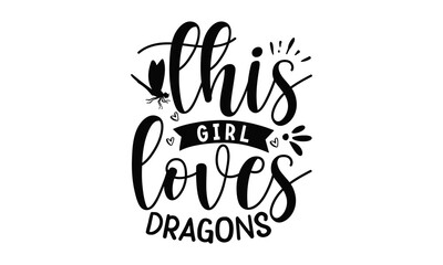 Fototapeta premium This girl loves dragons, Sports SVG Design, Sports typography t shirt desig, phone case fashion slogan style spring summer sticker and etc Tawny Orange Monarch Butterfly