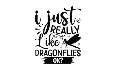 I just really like dragonflies ok, Sports SVG Design, Sports typography t shirt desig, phone case fashion slogan style spring summer sticker and etc Tawny Orange Monarch Butterfly