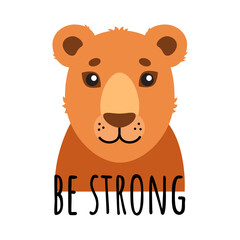 Cute cartoon lioness. Muzzle of an African lioness with the text 'Be strong'. Vector illustration in a flat style.