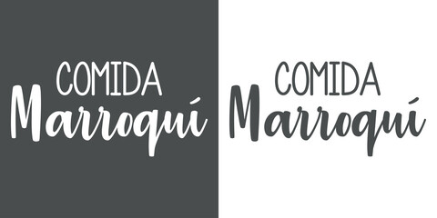 Banner con texto manuscrito Comida Marroquí en español. Logo restaurante. Vector con fondo gris y fondo blanco