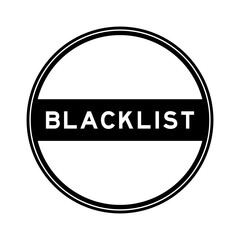 Black color round seal sticker in word blacklist on white background