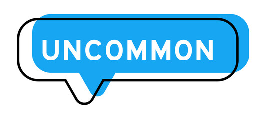Speech banner and blue shade with word uncommon on white background