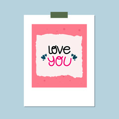 Love you Polaroid vector hand lettering typography illustration 