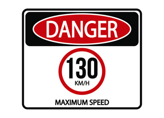 Danger maximum speed 130km/h. Maximum permitted speed warning sign.