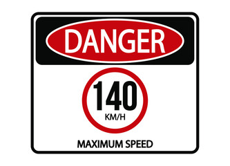 Danger maximum speed 140km/h. Maximum permitted speed warning sign.