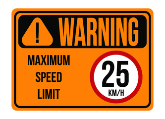 Warning 25km/h. Maximum speed limit. Traffic sign to regulate maximum speed in orange.