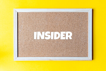 An insider is a member of any group of people of limited number and generally restricted access.