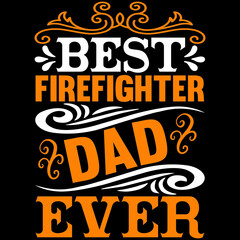 Best Firefighter Dad Ever