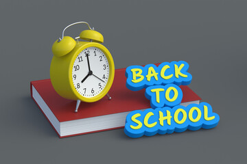 Book near words back to school and alarm clock. Concept of education. 3d render